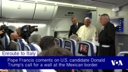 Pope Francis Questions Trump's Christian Beliefs
