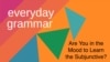 Are you in the Mood to Learn the Subjunctive?